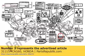 Honda 31115MCAG60 étiquette, a.c. cabine du générateur - La partie au fond