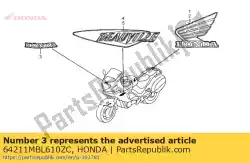 Here you can order the mark,fr up*type3* from Honda, with part number 64211MBL610ZC: