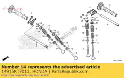 Ici, vous pouvez commander le cale, poussoir (1. 550) auprès de Honda , avec le numéro de pièce 14915KT7013: