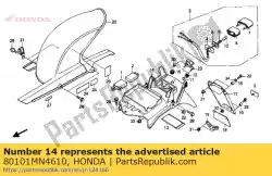 Here you can order the no description available at the moment from Honda, with part number 80101MN4610: