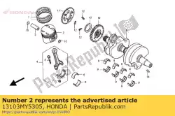 Ici, vous pouvez commander le piston (0,50) auprès de Honda , avec le numéro de pièce 13103MY5305: