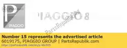 Aqui você pode pedir o unidade de rolamento do cabeçote central em Piaggio Group , com o número da peça 6019175: