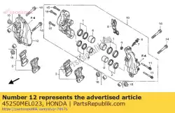 Aquí puede pedir pinza subconjunto., r. Fr. De Honda , con el número de pieza 45250MEL023: