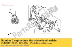 Ici, vous pouvez commander le corps, l fr étrier auprès de Honda , avec le numéro de pièce 45101MT3006: