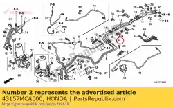 Ici, vous pouvez commander le clamper b, rr. Tuyau de frein auprès de Honda , avec le numéro de pièce 43157MCA000: