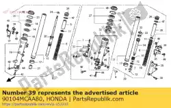 Ici, vous pouvez commander le pas de description disponible auprès de Honda , avec le numéro de pièce 90104MCAA80: