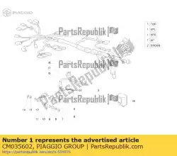 Ici, vous pouvez commander le faisceau cable auprès de Piaggio Group , avec le numéro de pièce CM035602: