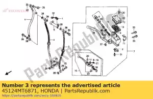 Honda 45124MT6871 tuyau, l.fr.brake - La partie au fond