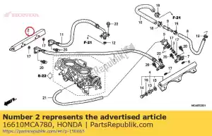 Honda 16610MCA780 tuyau comp., r. carburant - La partie au fond