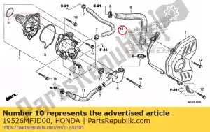 Honda 19526MFJD00 hose b, water - Bottom side