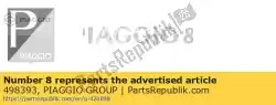 Aquí puede pedir presionar el botón de Piaggio Group , con el número de pieza 498393: