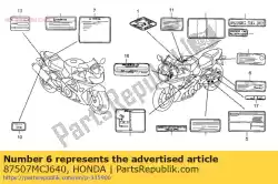 Aquí puede pedir etiqueta, cadena de transmisión de Honda , con el número de pieza 87507MCJ640: