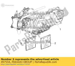 Ici, vous pouvez commander le kit de joints auprès de Piaggio Group , avec le numéro de pièce 497554: