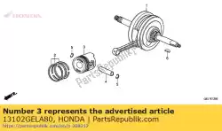 Here you can order the no description available at the moment from Honda, with part number 13102GELA80: