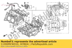 Ici, vous pouvez commander le ensemble de carter auprès de Honda , avec le numéro de pièce 11000MCW010: