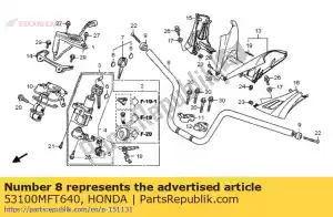 honda 53100MFT640 tuyau, poignée de direction - La partie au fond