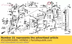 Here you can order the stay, l. Fr. Brake hose from Honda, with part number 45162MCA000: