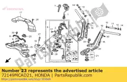 Here you can order the no description available at the moment from Honda, with part number 72149MCAD21: