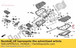 Ici, vous pouvez commander le plaque, l. étape passager auprès de Honda , avec le numéro de pièce 50816MCA010: