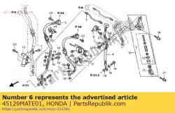 Here you can order the sub hose b, r. Fr. Brake from Honda, with part number 45129MATE01: