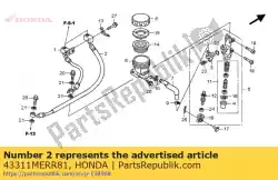 Ici, vous pouvez commander le tuyau comp. B, rr. Frein auprès de Honda , avec le numéro de pièce 43311MERR81: