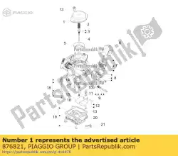 Aquí puede pedir tapa de la válvula de gas de Piaggio Group , con el número de pieza 876821: