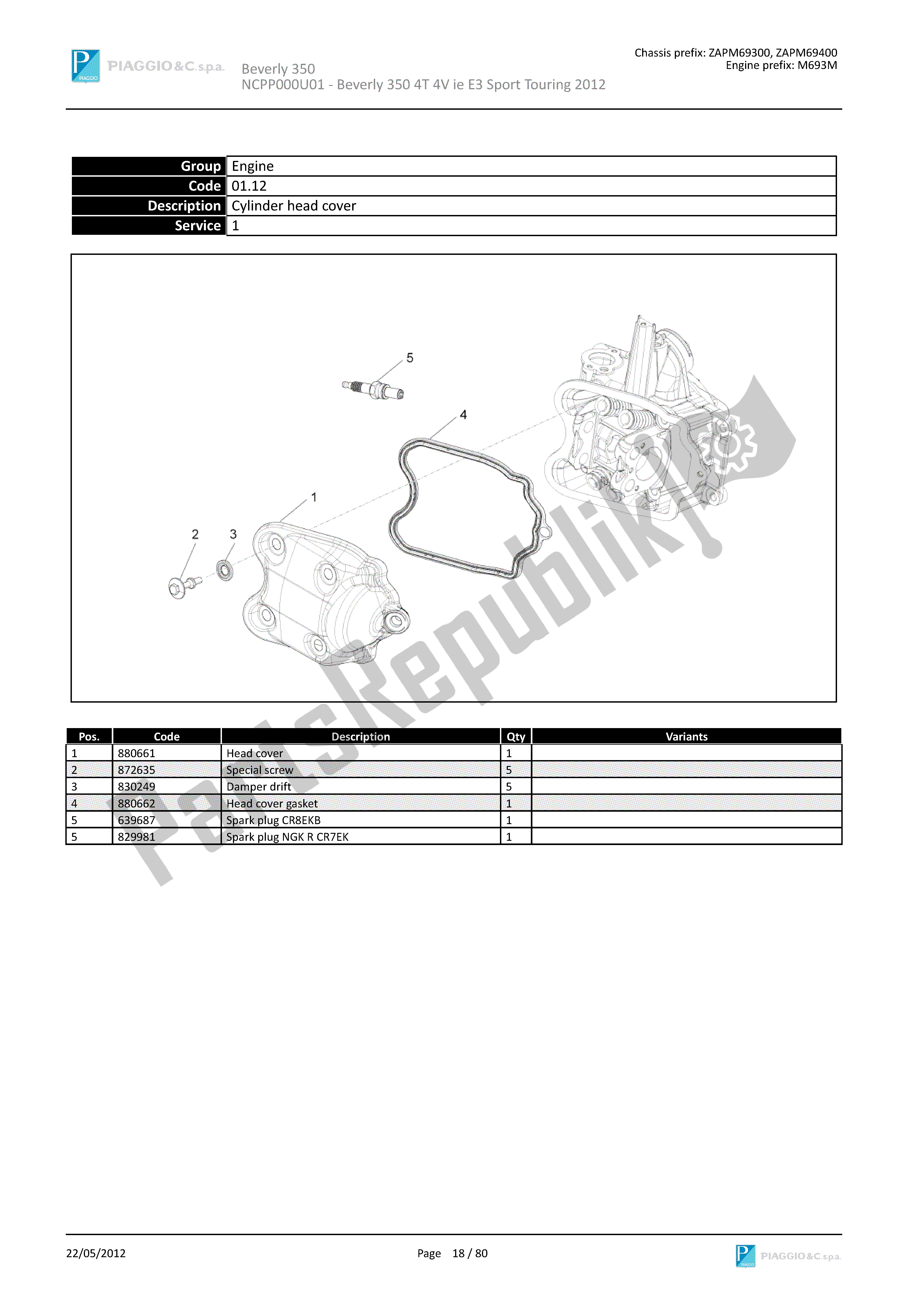 Todas las partes para Cubierta De Tapa De Cilindro de Piaggio Beverly 350 2011 - 2014