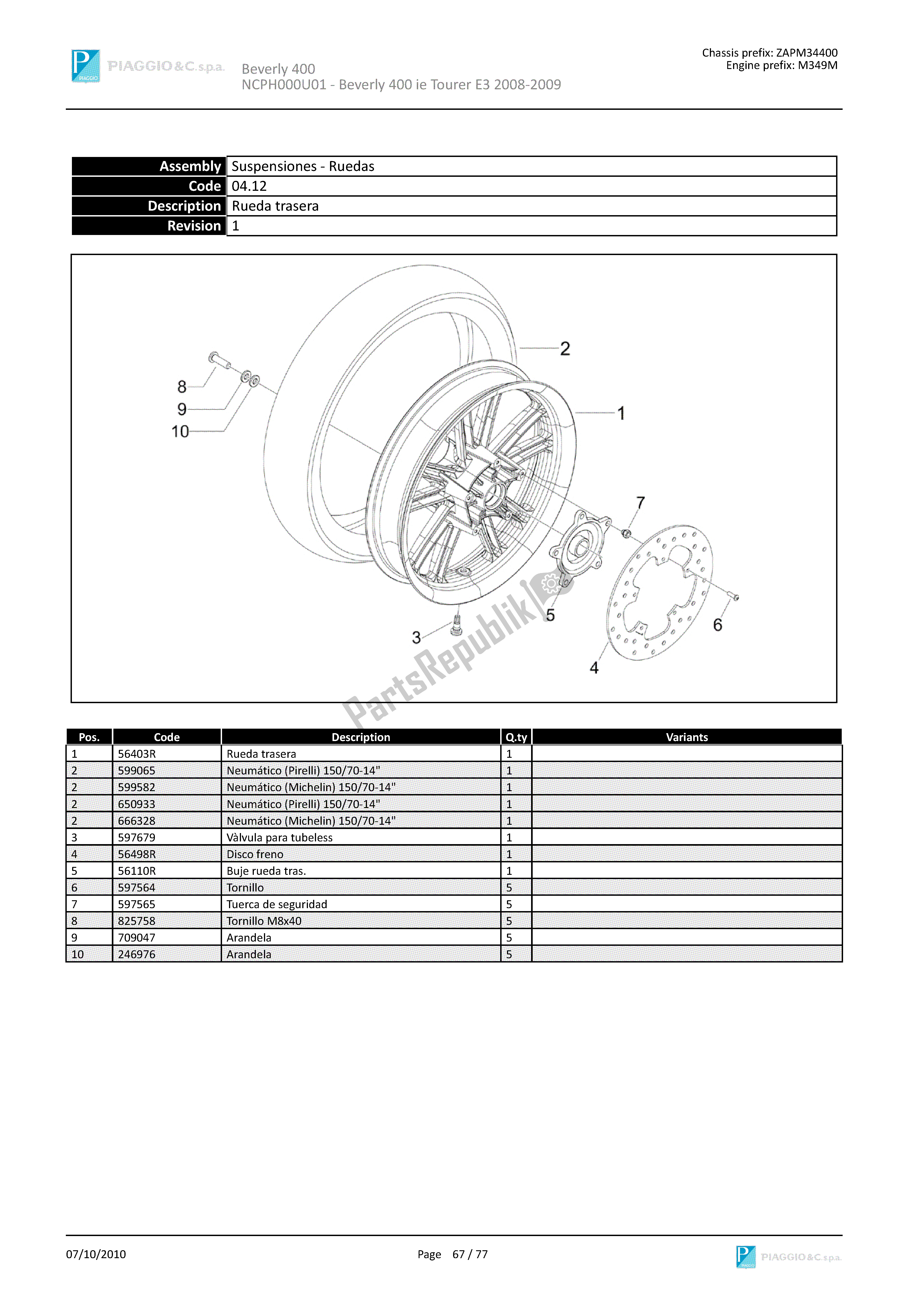 Todas las partes para Rueda Trasera de Piaggio Beverly 400 2008 - 2010