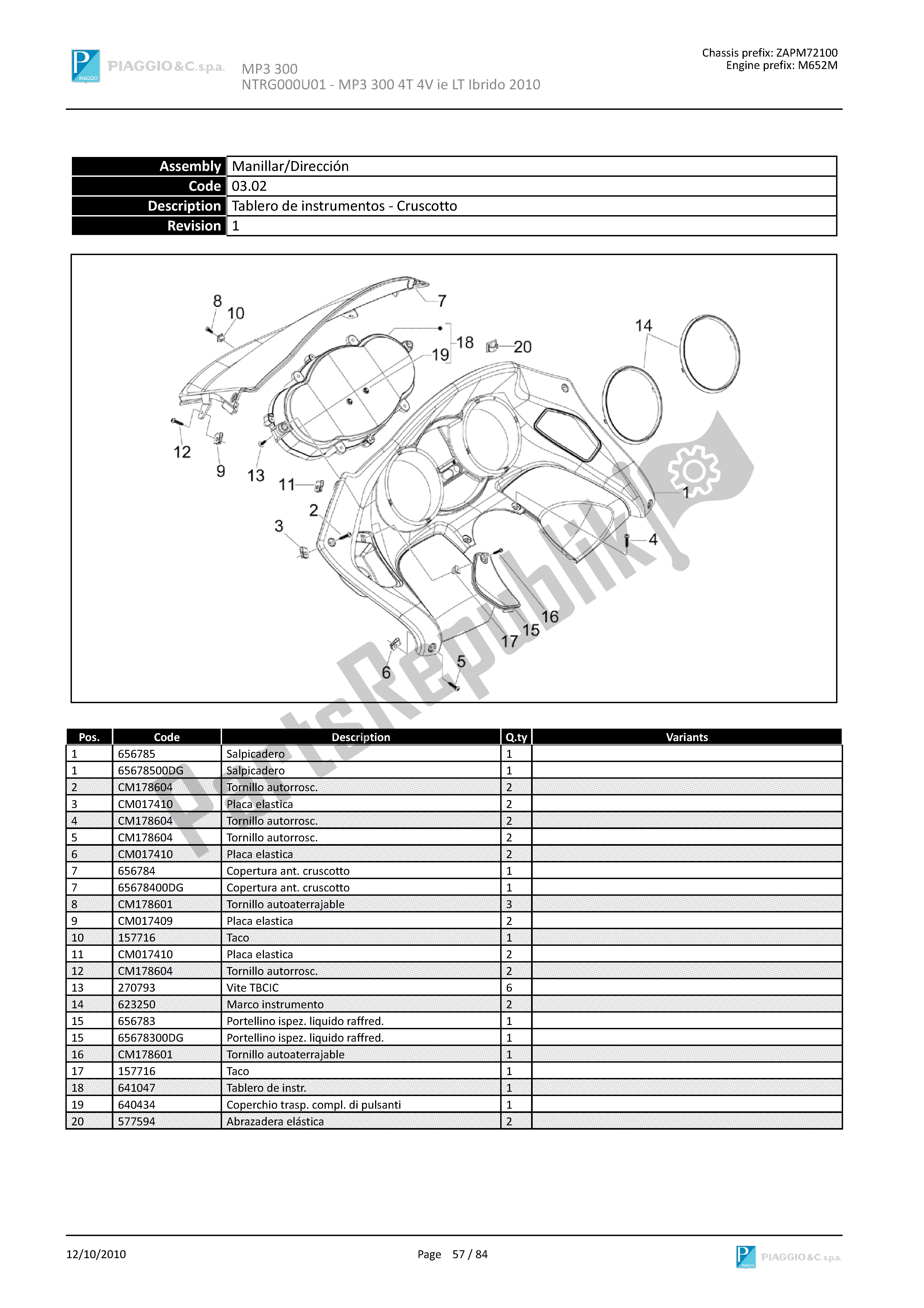 Todas las partes para Tablero De Instrumentos-cruscotto de Piaggio MP3 300 2010 - 2011