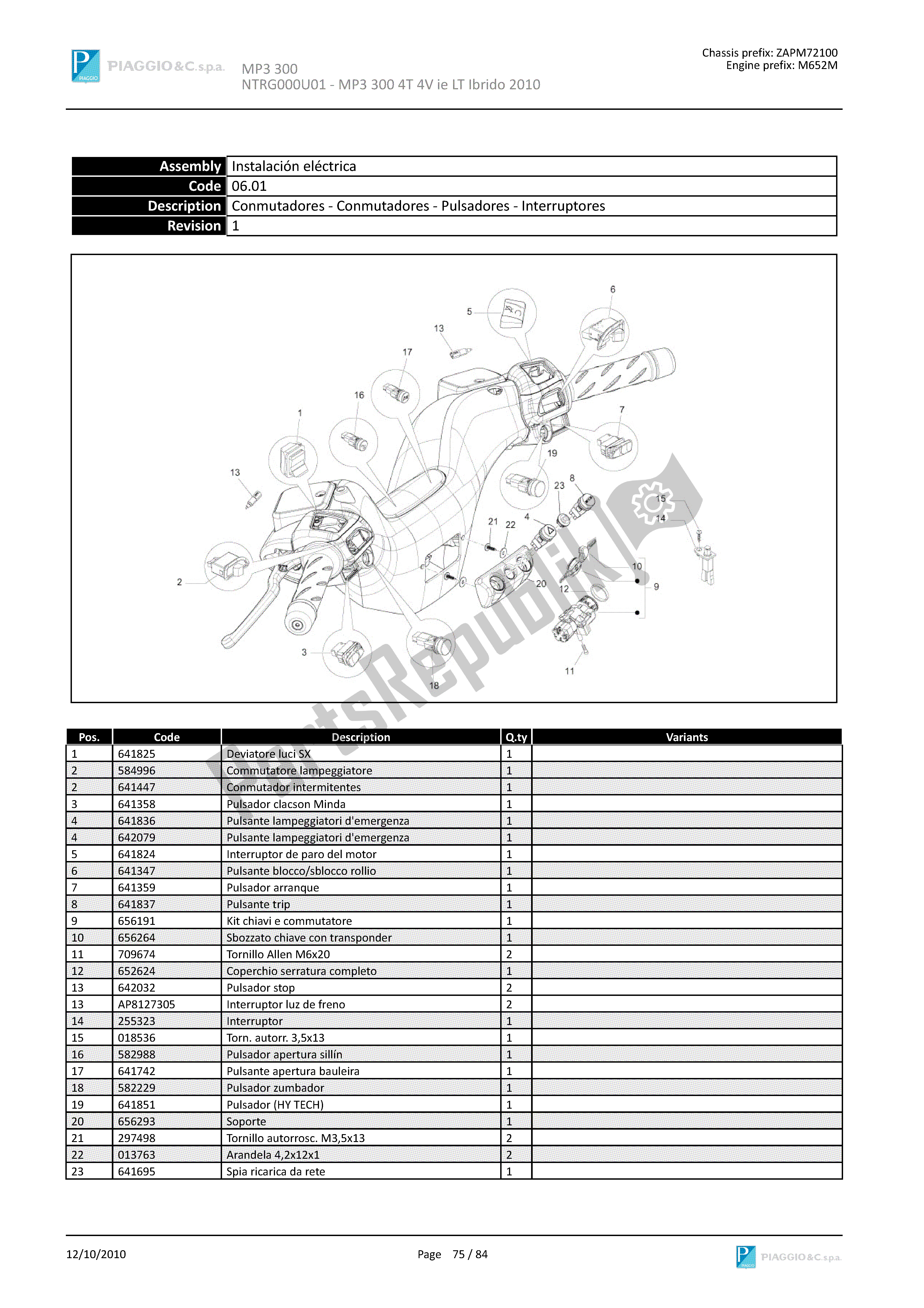 Tutte le parti per il Conmutadores-conmutadores-pulsadores-interruptores del Piaggio MP3 300 2010 - 2011