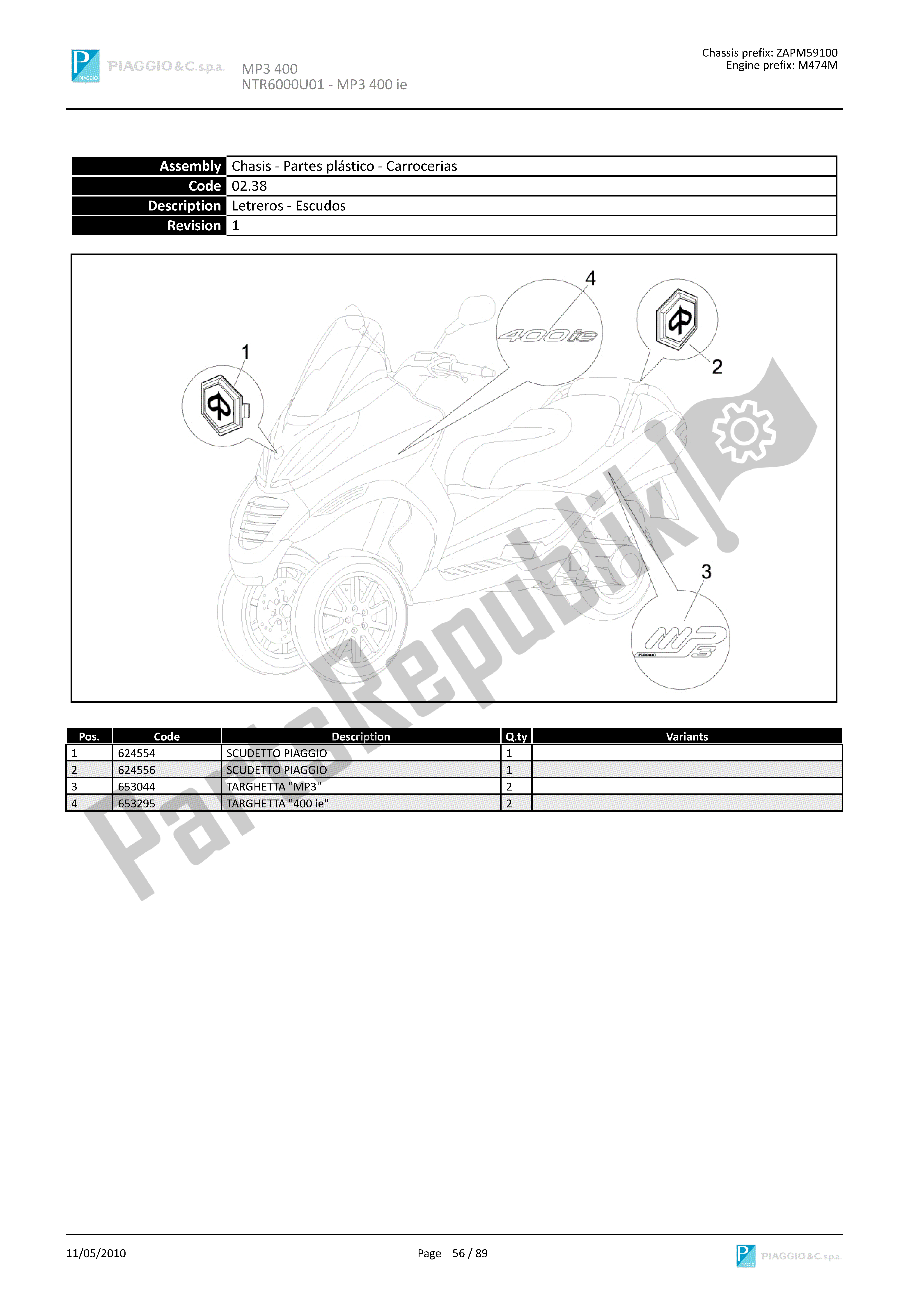 Toutes les pièces pour le Letreros-escudos du Piaggio MP3 400 2007 - 2008