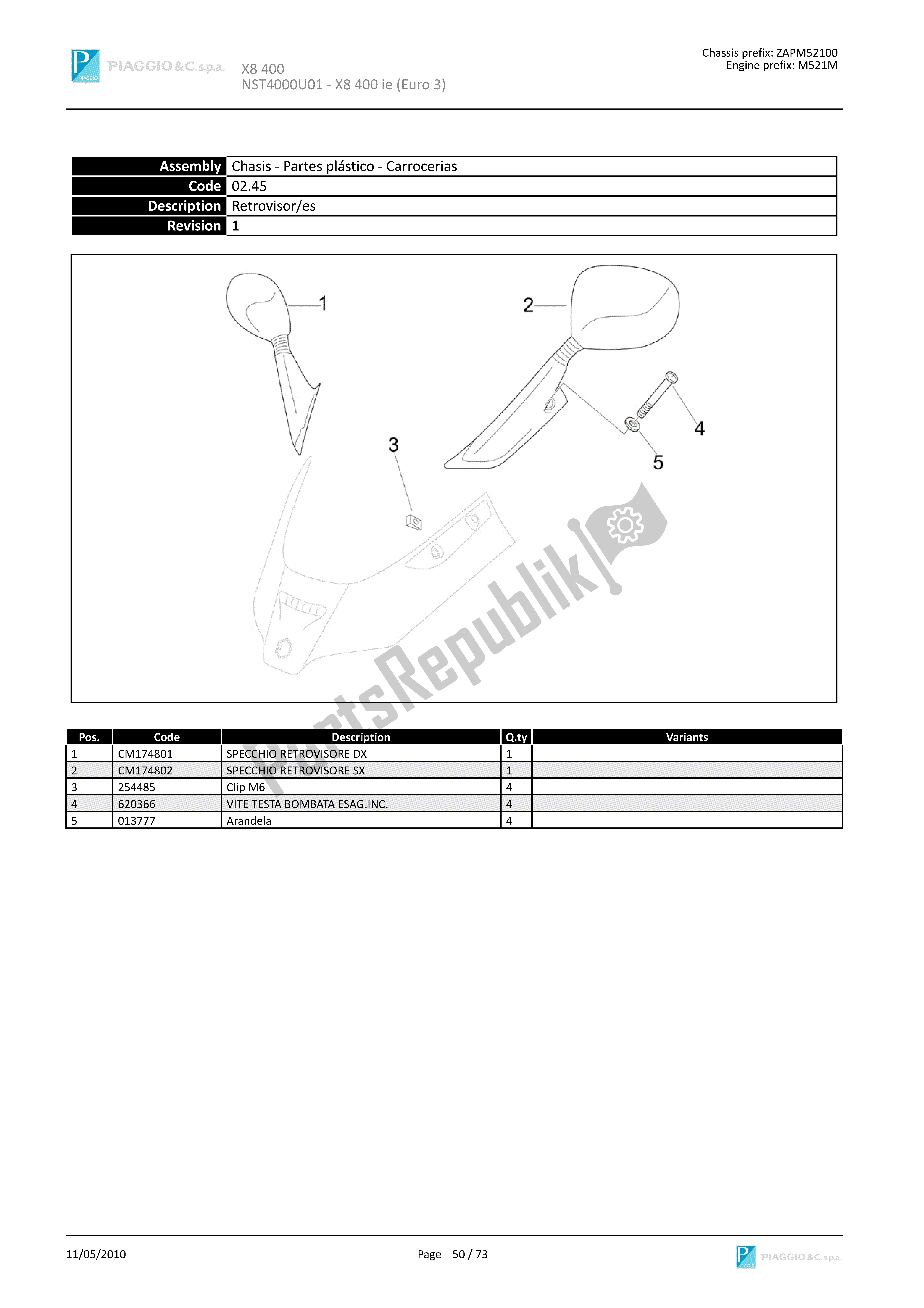 Toutes les pièces pour le Retrovisor/es du Piaggio X8 400 2005 - 2008