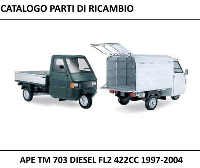 De onderdelen catalogus van de Ape TM 703 DIESEL FL2 422CC 1997 - 2004, 422cc